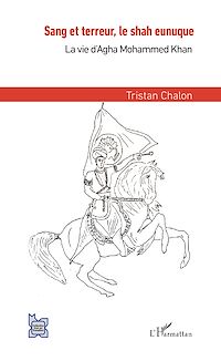 Télécharger le livre :  Sang et terreur, le shah eunuque