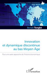 Télécharger le livre :  Innovation et dynamique discontinue au bas Moyen Âge