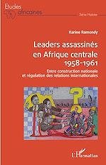 Download this eBook Leaders assassinés en Afrique centrale 1958-1961