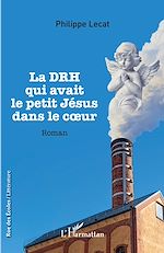 Télécharger le livre :  La DRH qui avait le petit Jésus dans le coeur