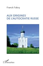 Télécharger le livre :  Aux origines de l'autocratie russe