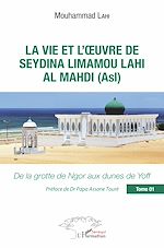 Télécharger le livre :  La vie et l'oeuvre de Seydina Limamou Lahi Al Mahdi (Asl) Tome 1