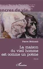 Télécharger le livre :  La maison du vieil homme est comme un poème