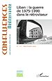 Télécharger le livre :  Liban : la guerre de 1975-1990 dans le rétroviseur