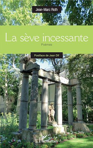 Téléchargez le livre :  La sève incessante