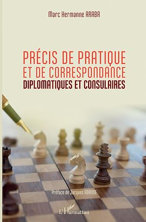Téléchargez le livre :  Précis de pratique et de correspondance diplomatiques et consulaires