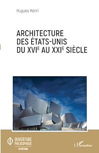 Télécharger le livre :  Architecture des Etats-Unis du XVIe au XXIe siècle
