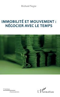 Télécharger le livre :  Immobilité et mouvement : négocier avec le temps