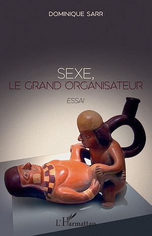 Téléchargez le livre :  Sexe, le grand organisateur