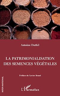 Télécharger le livre :  La patrimonalisation des semences végétales