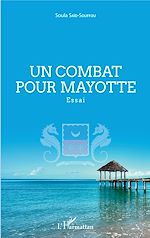 Télécharger le livre :  Un combat pour Mayotte