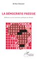 Télécharger le livre :  La démocratie passive. Réflexion sur les transitions politiques en Afrique