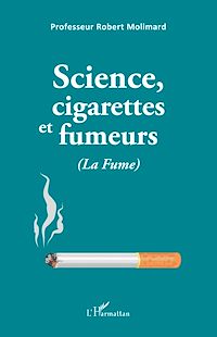 Télécharger le livre :  Science, cigarettes et fumeurs (La Fume)