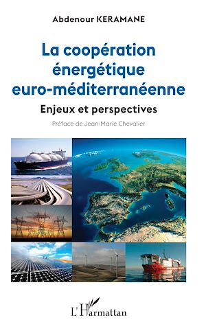 Téléchargez le livre :  La coopération énergétique euro-méditerranéenne