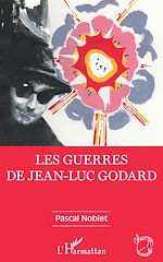 Télécharger le livre :  Les guerres de Jean-Luc Godard