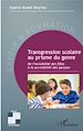 Télécharger le livre :  Transgression scolaire au prisme du genre