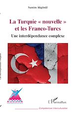 Télécharger le livre :  La Turquie "nouvelle" et les Franco-Turcs