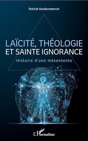 Téléchargez le livre :  Laïcité, théologie et sainte ignorance