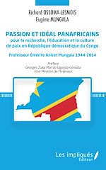 Télécharger le livre :  Passion et idéal panafricains pour la recherche, l'éducation et la culture de paix en République démocratique du Congo