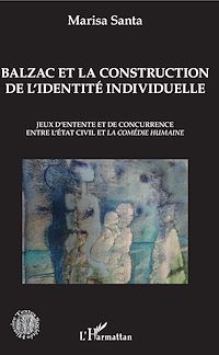 Télécharger le livre :  Balzac et la construction de l'identité individuelle