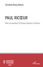 Télécharger le livre :  Paul Ricoeur. Pour une poétique d'éthique politique en Afrique