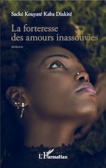 Télécharger le livre :  La forteresse des amours inassouvies