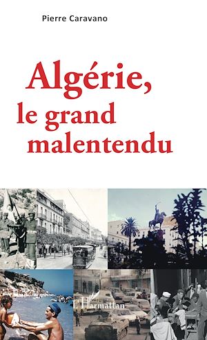 Téléchargez le livre :  Algérie, le grand malentendu