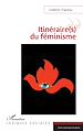 Télécharger le livre :  Itinéraire(s) du féminisme