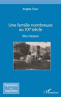 Télécharger le livre :  Une famille nombreuse au XXe siècle