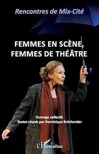 Télécharger le livre :  Femmes en scène, femmes de théâtre