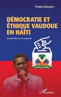 Télécharger le livre :  Démocratie et éthique vaudoue en Haïti
