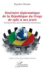 Télécharger le livre :  Itinéraire diplomatique de la République du Congo de 1960 à nos jours