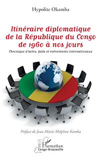 Télécharger le livre :  Itinéraire diplomatique de la République du Congo de 1960 à nos jours