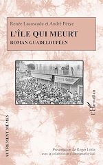 Télécharger le livre :  L'île qui meurt. Roman guadeloupéen