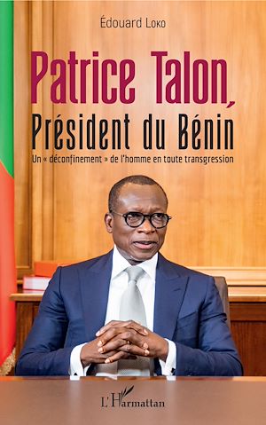 Téléchargez le livre :  Patrice Talon, Président du Bénin