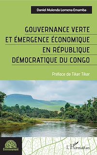 Télécharger le livre :  Gouvernance verte et émergence économique en République démocratique du Congo