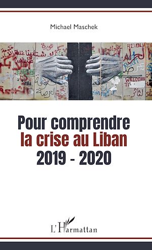 Téléchargez le livre :  Pour comprendre la crise au Liban
