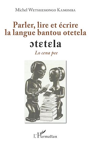 Téléchargez le livre :  Parler, lire et écrire la langue bantoue otetela