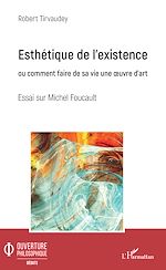 Télécharger le livre :  Esthétique de l'existence