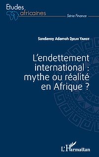 Télécharger le livre :  L'endettement international : mythe ou réalité en Afrique ?