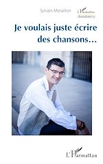 Télécharger le livre :  Je voulais juste écrire des chansons...