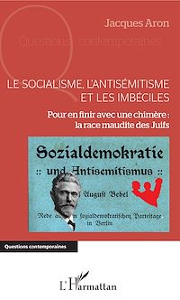 Télécharger le livre :  Le socialisme, l'antisémitisme et les imbéciles