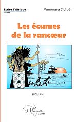Télécharger le livre :  Les écumes de la rancoeur. Roman