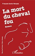 Télécharger le livre :  La mort du cheval fou