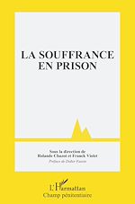 Télécharger le livre :  La souffrance en prison