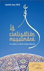Télécharger le livre :  La civilisation musulmane