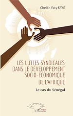 Télécharger le livre :  Les luttes syndicales dans le développement socio-économique de l'Afrique