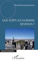 Télécharger le livre :  Que sont les humains devenus ?