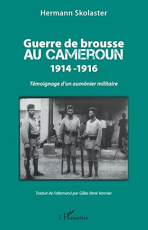 Téléchargez le livre :  Guerre de brousse au Cameroun 1914-1916