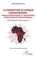 Télécharger le livre :  La corruption en Afrique subsaharienne : enjeux géopolitiques et sécuritaires d'une économie transnationale